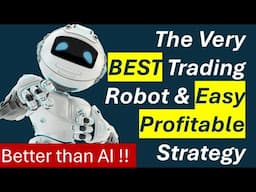 Forex Robot Traders: Trial of the Best, most Profitable Trading Robot & Strategy. Better than AI.