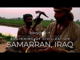 Global History of Architecture--EP--7--Beginning of civilization of SAMARRAN, IRAQ