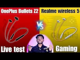 OnePlus bullets Z2 vs Realme bud wireless 5 | Music & Gaming review