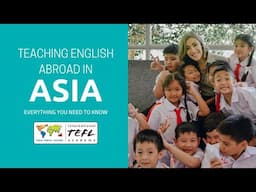 What you need to know about teaching English Abroad in Asia