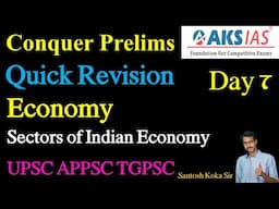 Sectors of Indian Economy (Quick Revision) | AKS ias | upsc | tgpsc | appsc | Santosh Koka