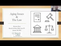 Aging Issues & the Law (ESPL & Probate with a little Medicaid info) w/ Brennen Boze Jan 28, 2025