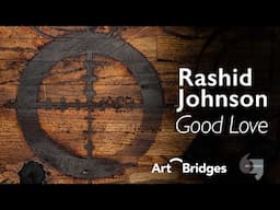 Rashid Johnson, Good Love