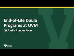 End of Life Doula at UVM Q&A with Instructor Frances Pope