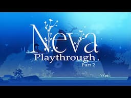 A 100% Trophy Playthrough of Neva | Part 2