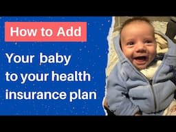 Adding a Baby to your health Insurance Plan