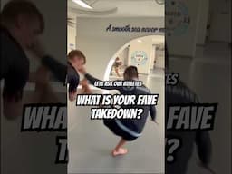 What's your favorite takedown?