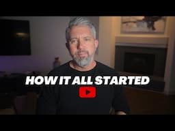 My YouTube History | How It All Started