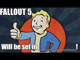 Fallout 5 Location - Where It Will Be Set!