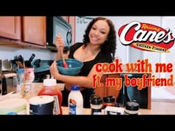 cook with me ft. my boyfriend  | CANE'S