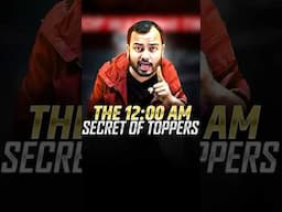 The 12:00 AM Secret of Toppers⚡