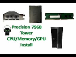 Precision 7960 Tower Processor, Memory, and Graphics Card Install