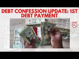 DEBT CONFESSION UPDATE: 1ST DEBT PAYMENT