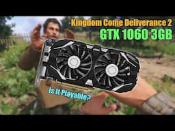 GTX 1060 3GB - Kingdom Come Deliverance 2 - Is The Limited VRAM an Issue?