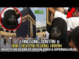 Geger !!! Gunakan Uang Haram Untuk Naik Haji, Seorang Wanita Alami Kejadian Aneh