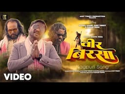 Veer Birsa - वीर बिरसा - (Full Video) Manoj Sahri - Amit Tirkey - Karan - Shanta - Nagpuri