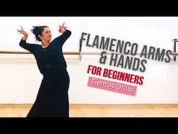 Beginner’s Drills to Flamenco Hands & Arms (Tientos)