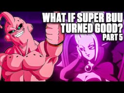 What If Super Buu TURNED GOOD? 5