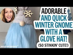 Easy Winter Gnome with a Glove Hat / Stable Sock Gnome DIY / Quick Craft Project Idea