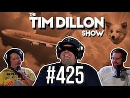 Bad Friends | The Tim Dillon Show #425