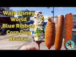 Blue Ribbon Corn Dog is Open at Walt Disney World on The Boardwalk | Reviewing All the Corn Dogs