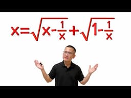 Solving x=sqrt(x-1/x)+sqrt(1-1/x) Math Stack Exchange