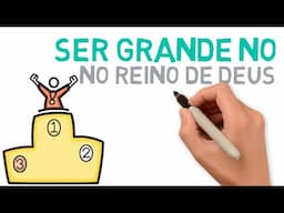 O que significa ser grande no reino | #346 #estudobiblico #palavradedeus