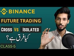 Binance Cross Vs Isolated Margin Explained | Binance Futures Trading Tutorial | Futur Series Class 5