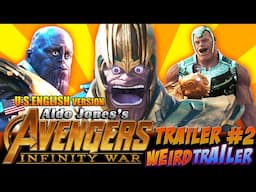 AVENGERS INFINITY WAR Weird Trailer #2| FUNNY SPOOF PARODY by Aldo Jones