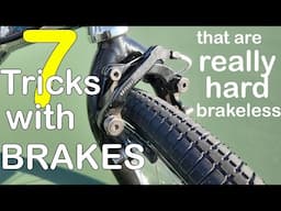 7 Tricks With Brakes That are Really Hard Brakeless #bmxflatland