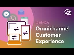 Demo: Omnichannel Customer Experience