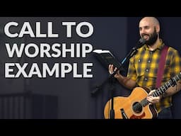 The Call To Worship I used this past Sunday.