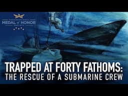 Trapped at Forty Fathoms: The Rescue of a Submarine Crew