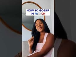 How to gossip in French #learnfrench #frenchlessons #frenchforbeginner #french #frenchvocabulary