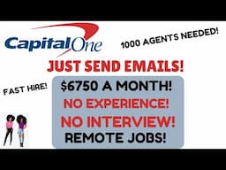 CAPITAL ONE Hiring Sending Emails 1000 Remote Jobs Open Fast Hire $6750 A Month No Experience