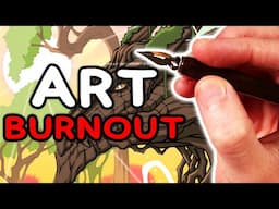 My Experience with ART BURNOUT