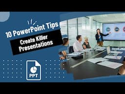 10 PowerPoint Tips for Creating Killer Presentations