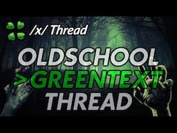 OldSchool greentext thread - 4Chan /x/ Greentext Thread