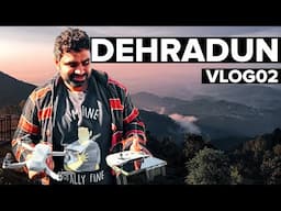 Dehradun | Absurdists | Vlog 2