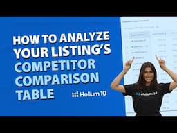 How to Analyze Your Listing’s Competitor Comparison Table | Listing Builder Pro Training