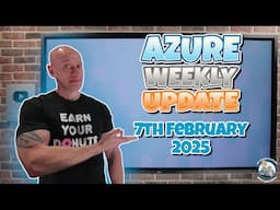 Azure Update - 7th February 2025