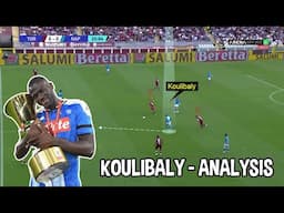 Kalidou Koulibaly | Strengths & Weaknesses | Player Analysis | New Chelsea Signing