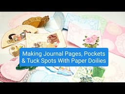 Making Journal Pages, Pockets & Tuck Spots With Paper Doilies