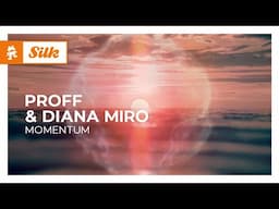 PROFF & Diana Miro - Momentum [Monstercat Release]