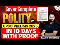 Crack UPSC Prelims 2025: Master Polity in 10 Days – Fast-Track Strategy By Ankit Sir | UPSC