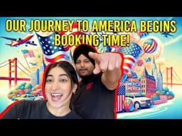 Our Journey to America Begins | Booking Time!