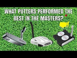 The Masters 2021 | Which Putters Performed the Best?