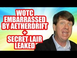 Wotc Embarrassed By Aetherdrift + Secret Lair Leak