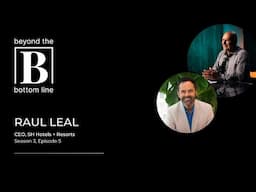 Sustainable Elegance: Building an Eco-Conscious Culture | Raul Leal, SH Hotels & Resorts