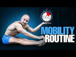 10 Minutes to Perfect Mobility – Full Routine to Follow!